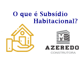 You are currently viewing O que é Subsídio Habitacional?